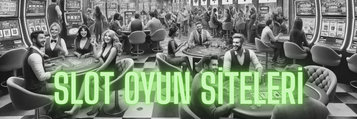 Slot Oyun Siteleri